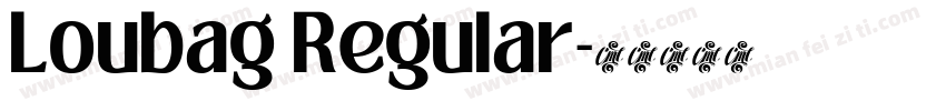 Loubag Regular字体转换